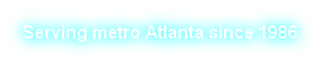 Serving metro Atlanta since 1986